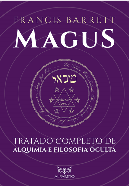 Magus: Tratado Completo de Alquimia e Filosofia Oculta.