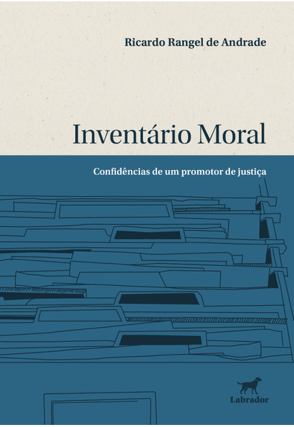 Inventário Moral: Confidências de Um Promotor de Justiça