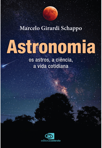 Astronomia: os Astros, a Ciência, a Vida Cotidiana