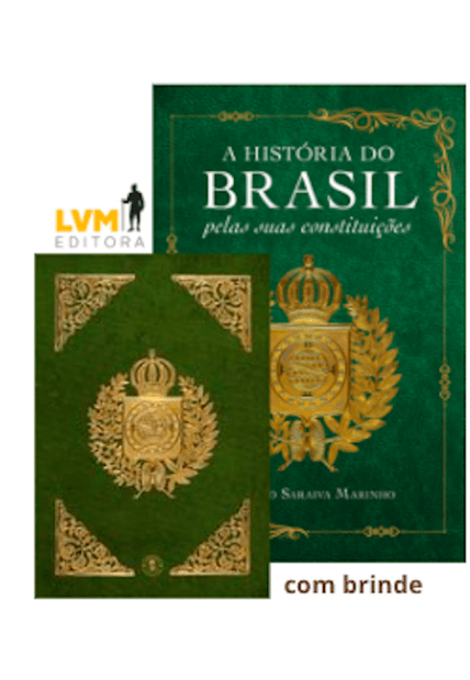 A História do Brasil pela Suas Constituições: com Fac-Símile da Constituição de 1824