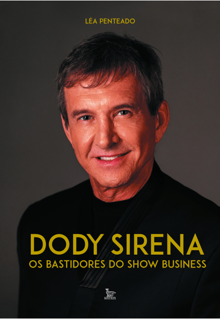 Dody Sirena: os Bastidores do Show Business
