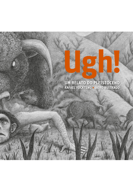 Ugh!: Um Relato do Pleistoceno