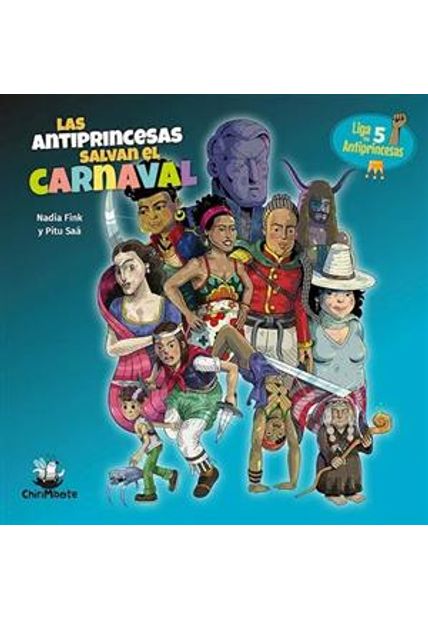 Las Antiprincesas Salvan El Carnaval