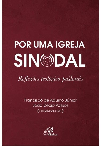 Por Uma Igreja Sinodal: Reflexões Teológico-Pastorais