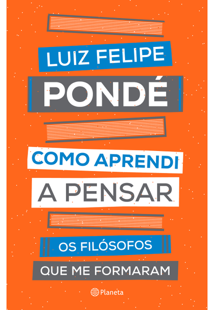 Como Aprendi a Pensar: os Filósofos Que Me Formaram